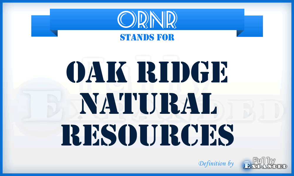 ORNR - Oak Ridge Natural Resources