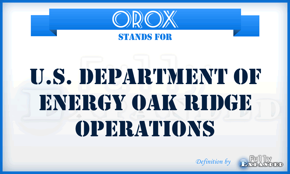 OROX - U.S. Department of Energy Oak Ridge Operations