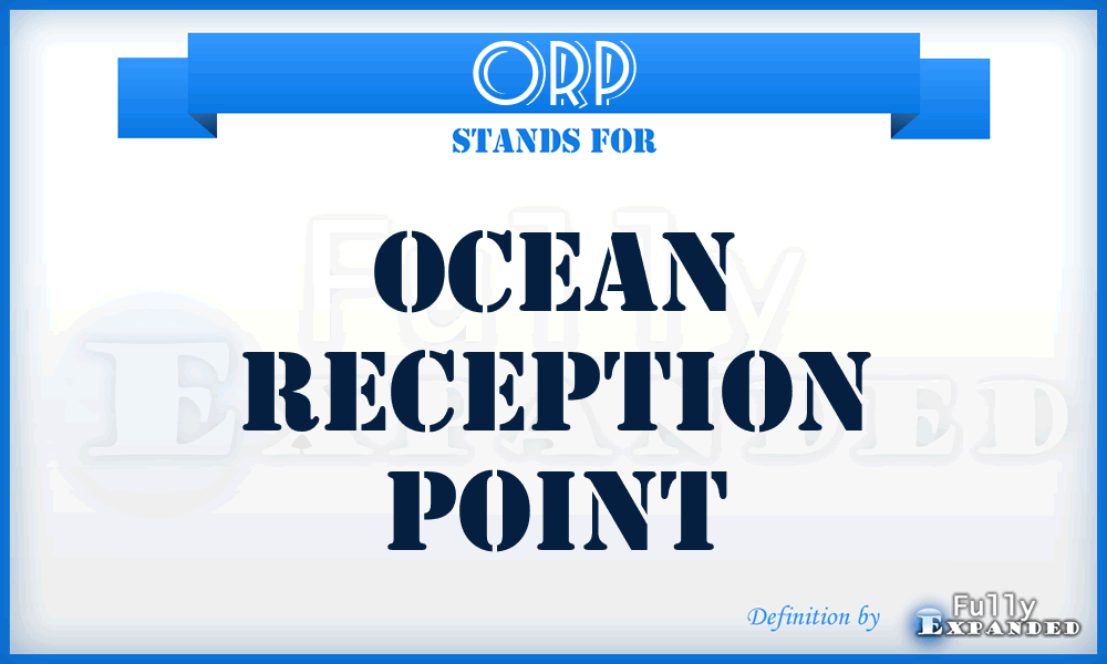 ORP - ocean reception point
