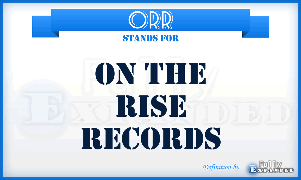 ORR - On the Rise Records