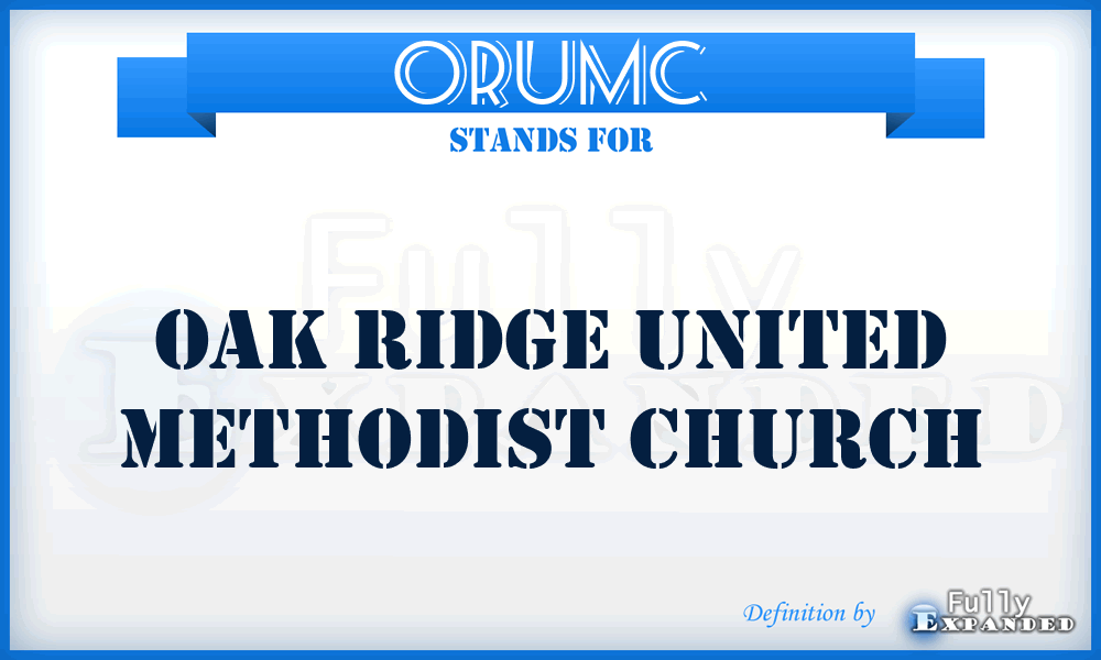 ORUMC - Oak Ridge United Methodist Church