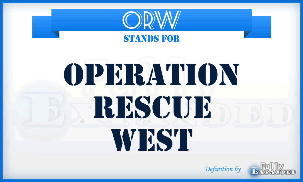 ORW - Operation Rescue West