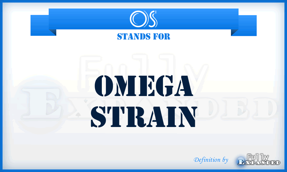 OS - Omega Strain