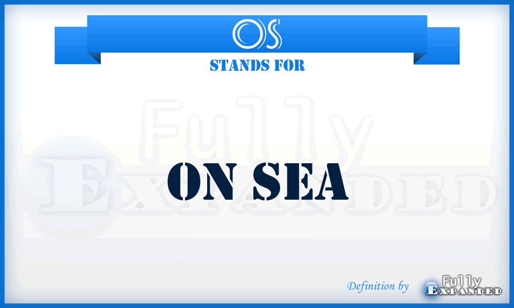 OS - On Sea
