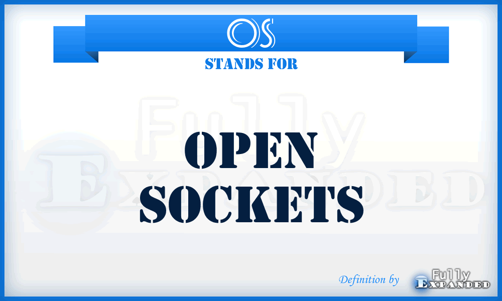 OS - Open Sockets