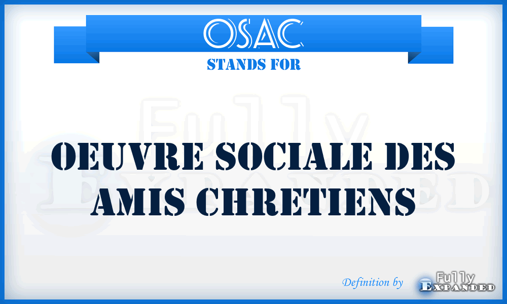 OSAC - Oeuvre Sociale des Amis Chretiens