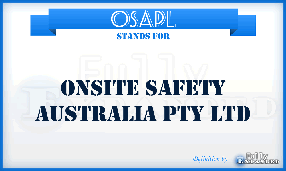 OSAPL - Onsite Safety Australia Pty Ltd