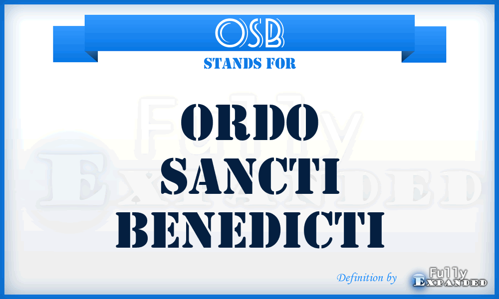 OSB - Ordo Sancti Benedicti