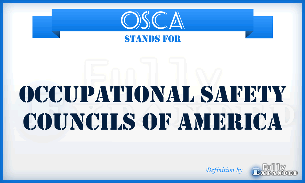 OSCA - Occupational Safety Councils of America