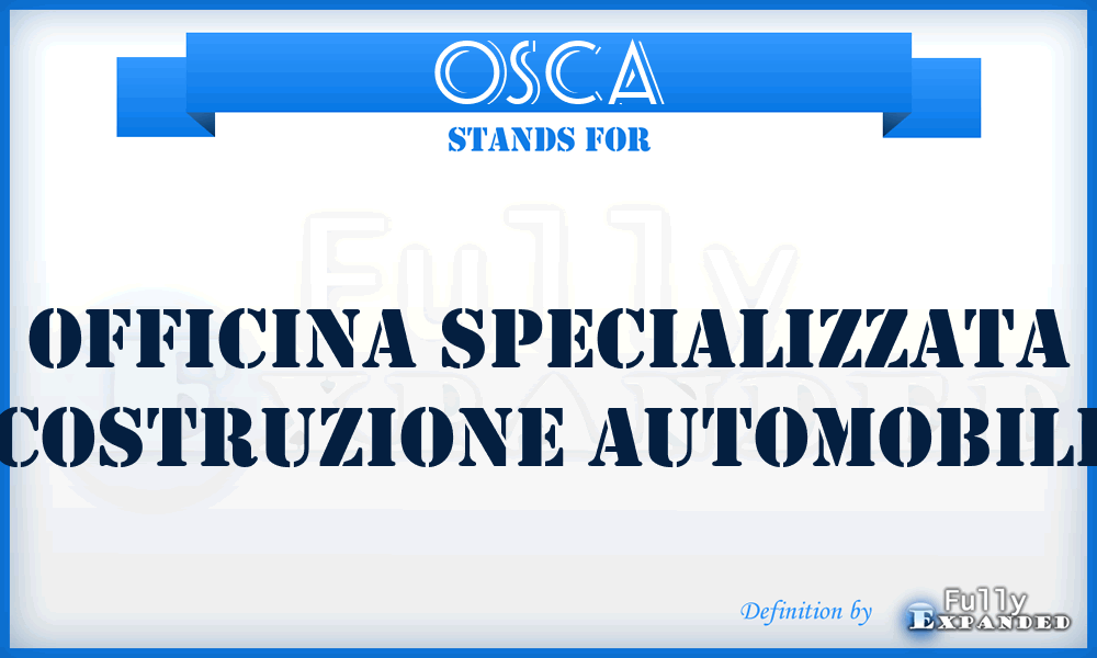 OSCA - Officina Specializzata Costruzione Automobili