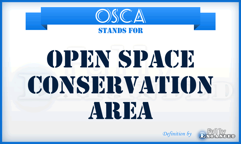 OSCA - Open Space Conservation Area