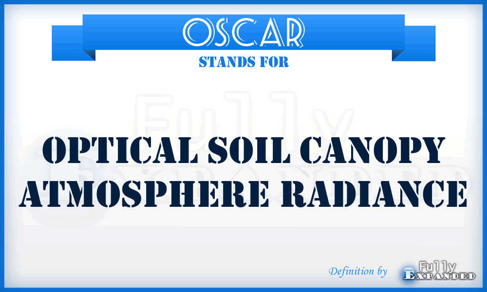 OSCAR - Optical Soil Canopy Atmosphere Radiance