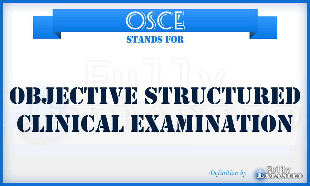 OSCE - Objective Structured Clinical Examination