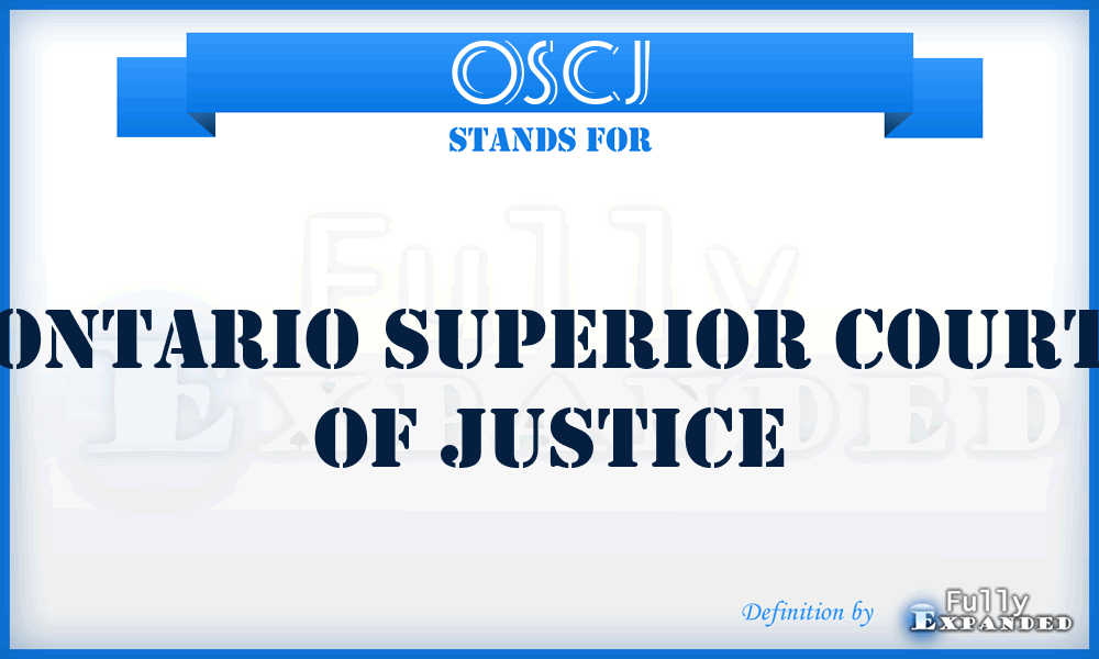 OSCJ - Ontario Superior Court of Justice