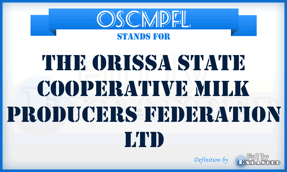 OSCMPFL - The Orissa State Cooperative Milk Producers Federation Ltd