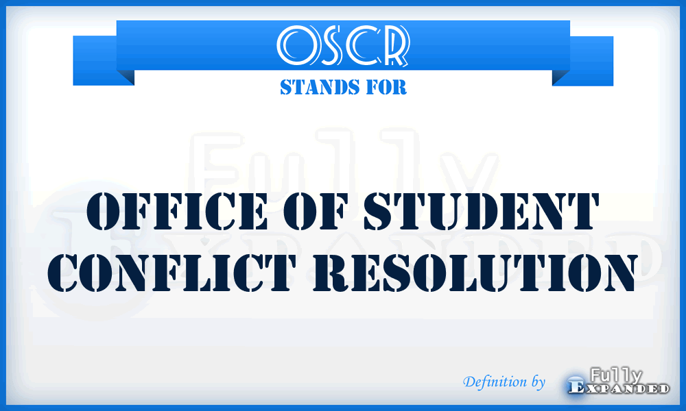 OSCR - Office of Student Conflict Resolution