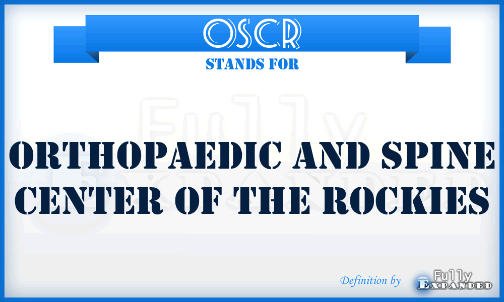 OSCR - Orthopaedic and Spine Center of the Rockies
