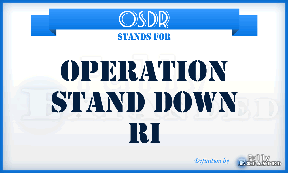 OSDR - Operation Stand Down Ri
