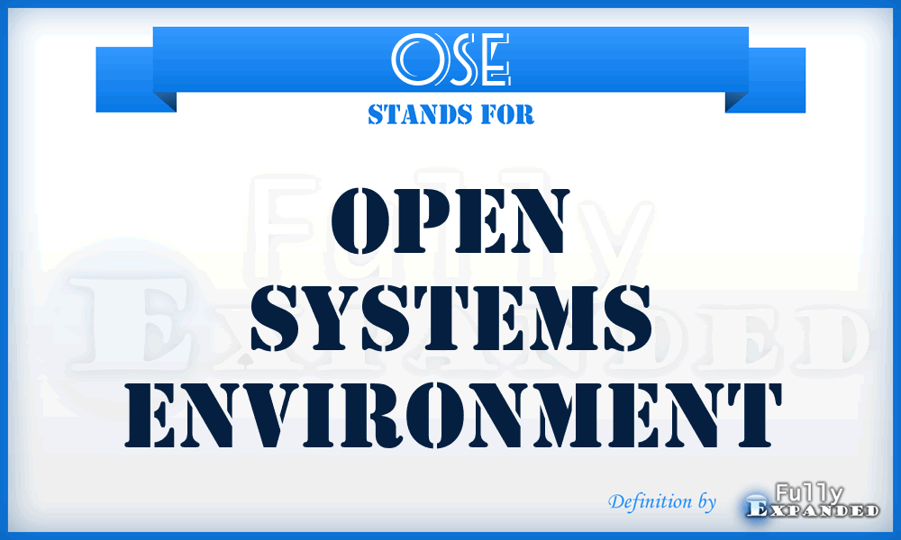 OSE - open systems environment