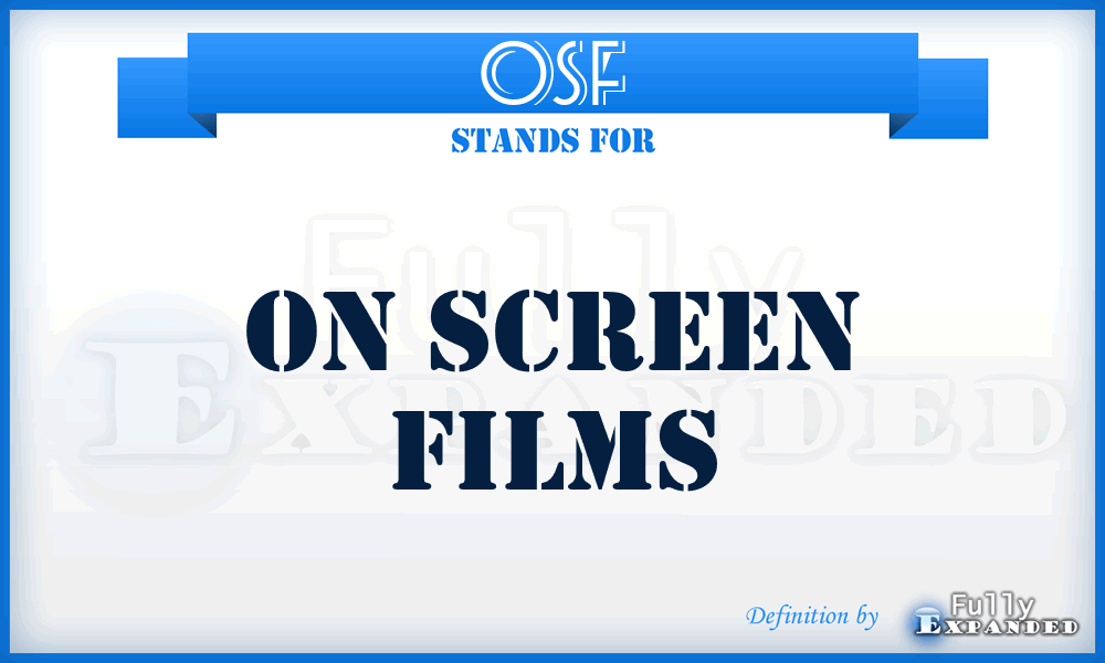 OSF - On Screen Films