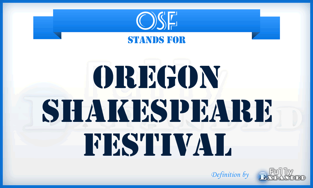 OSF - Oregon Shakespeare Festival