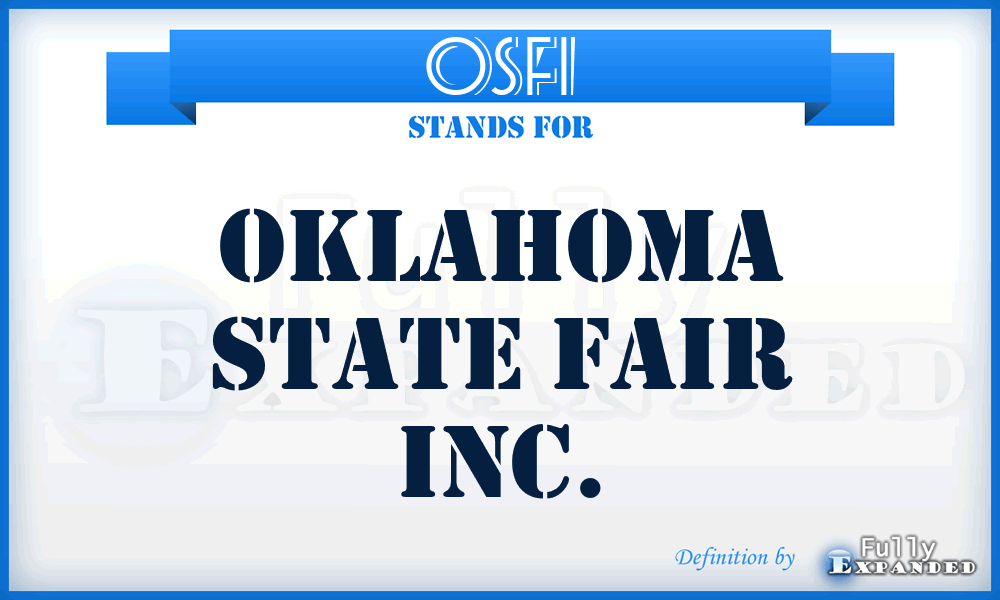 OSFI - Oklahoma State Fair Inc.