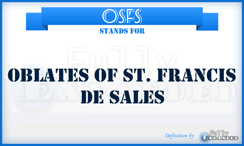 OSFS - Oblates of St. Francis de Sales