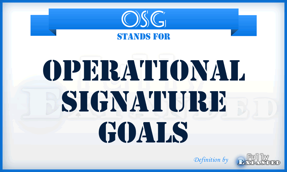 OSG - Operational Signature Goals