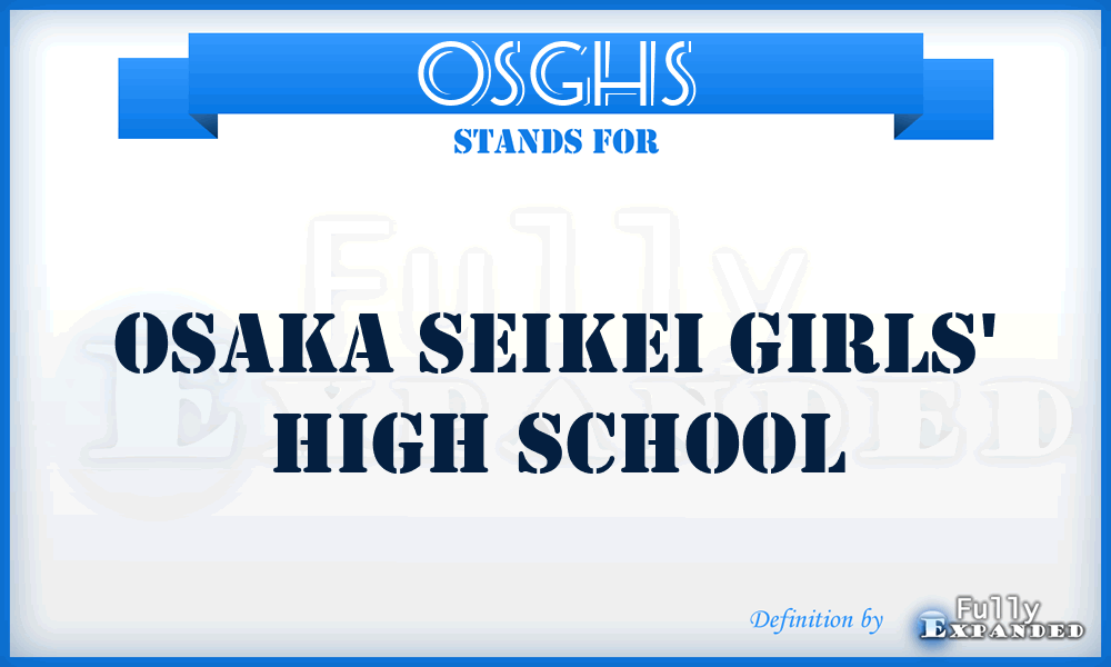 OSGHS - Osaka Seikei Girls' High School
