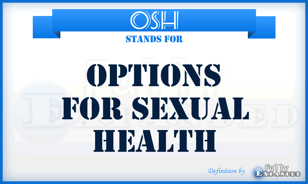 OSH - Options for Sexual Health