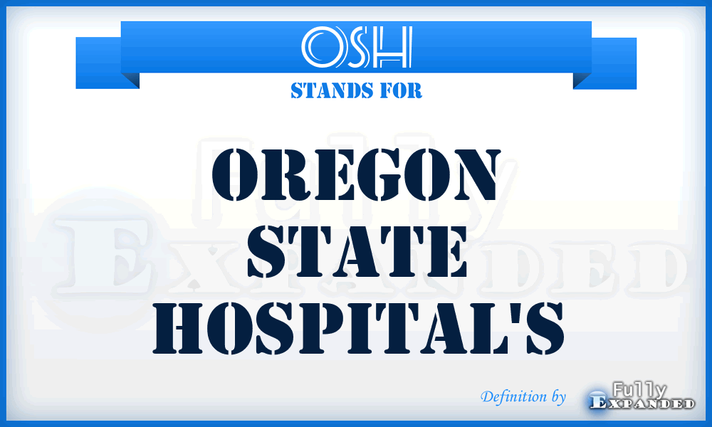 OSH - Oregon State Hospital's