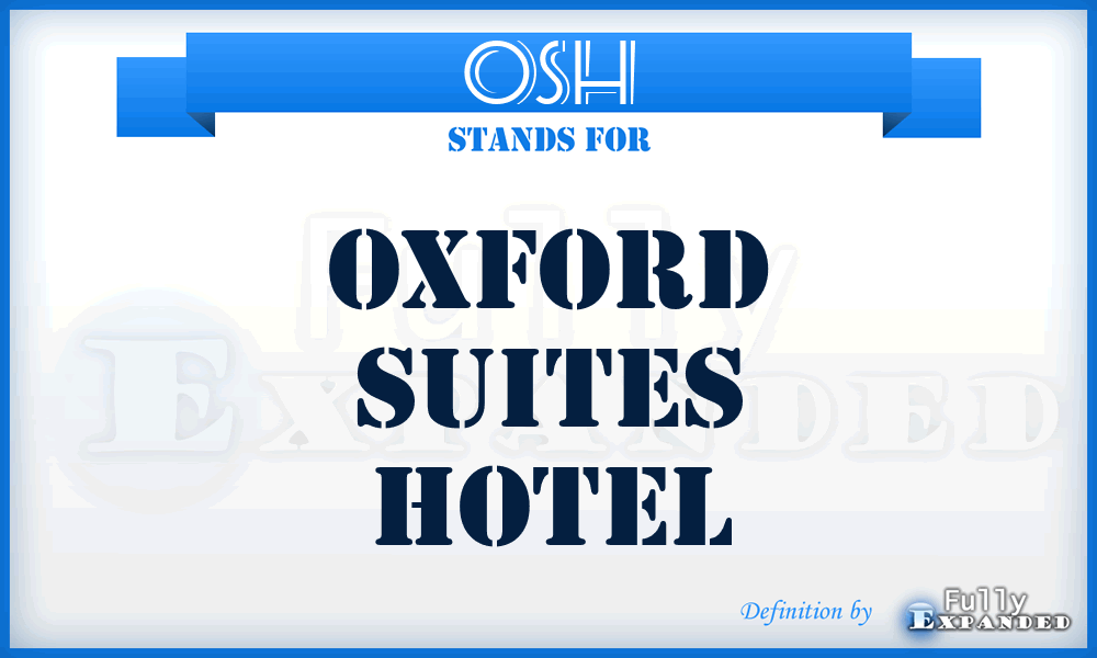 OSH - Oxford Suites Hotel