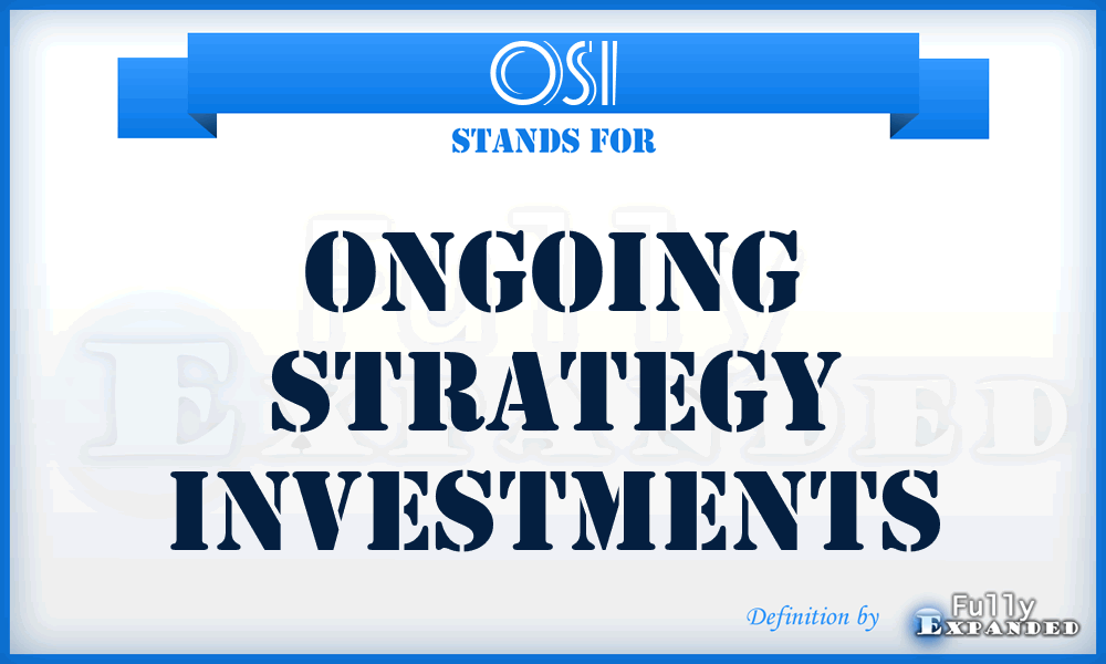 OSI - Ongoing Strategy Investments