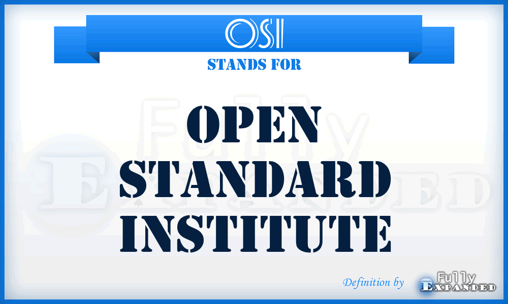 OSI - Open Standard Institute