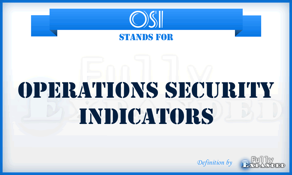 OSI - Operations Security Indicators