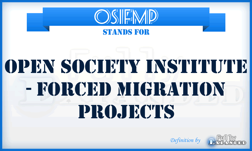 OSIFMP - Open Society Institute - Forced Migration Projects