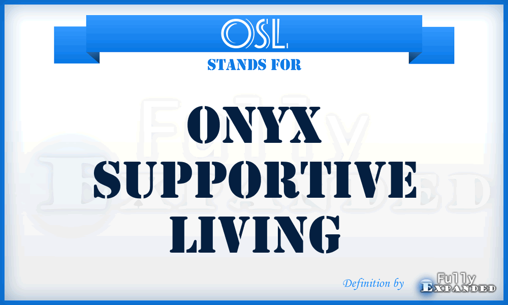 OSL - Onyx Supportive Living