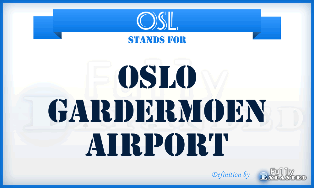 OSL - Oslo Gardermoen airport