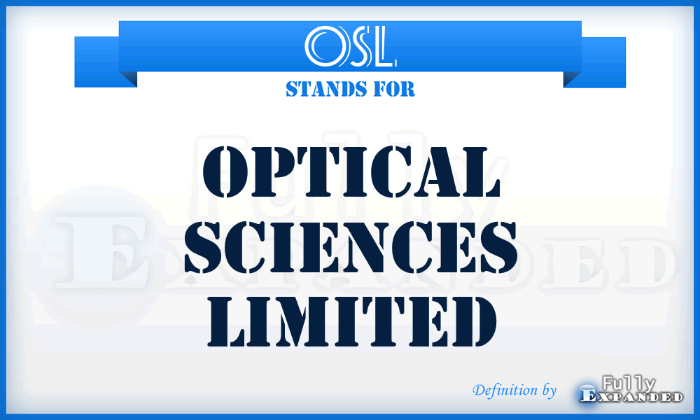 OSL - Optical Sciences Limited