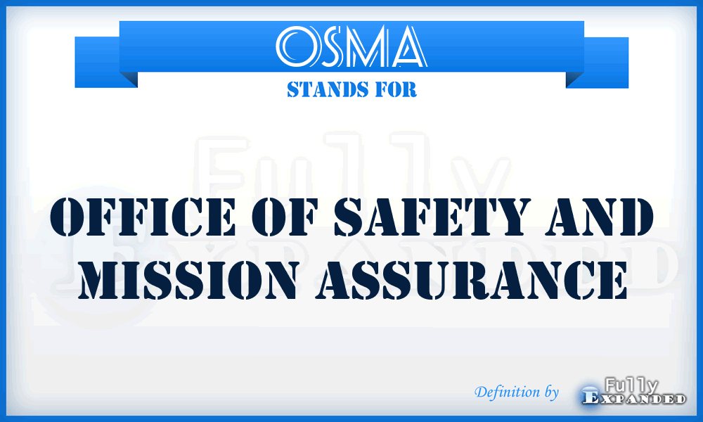 OSMA - Office Of Safety And Mission Assurance