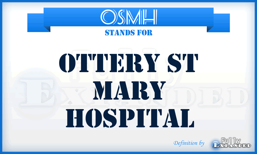 OSMH - Ottery St Mary Hospital