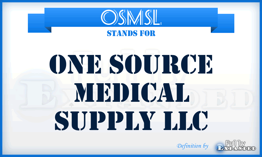 OSMSL - One Source Medical Supply LLC