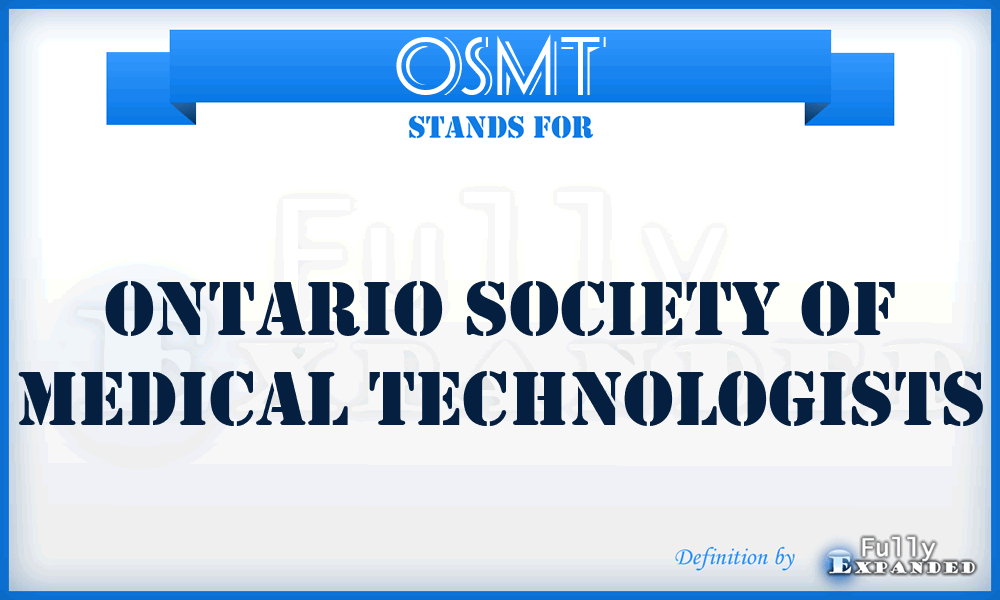 OSMT - Ontario Society of Medical Technologists