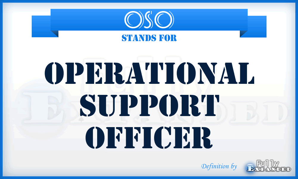 OSO - Operational Support Officer