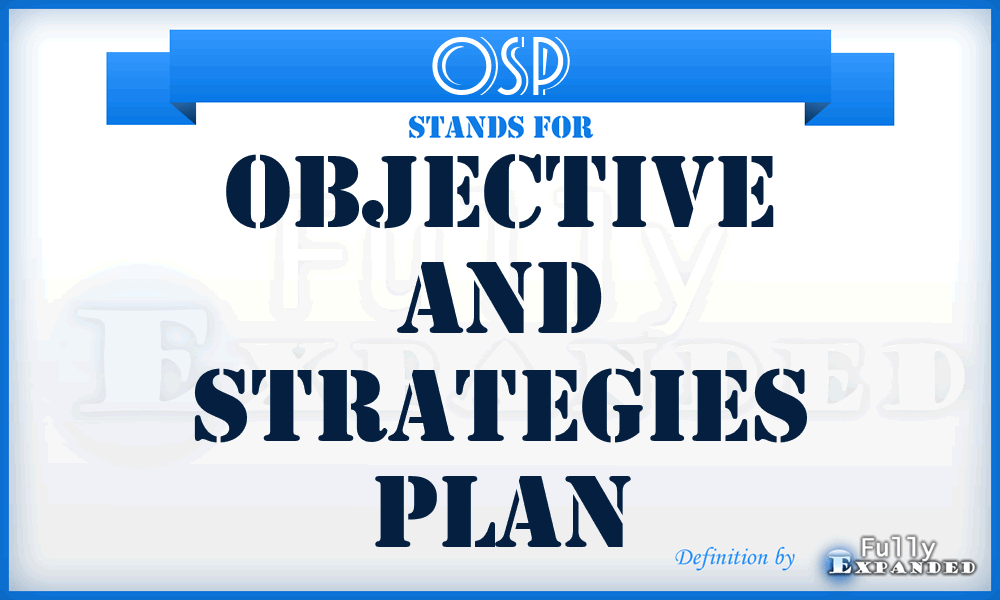 OSP - objective and strategies plan