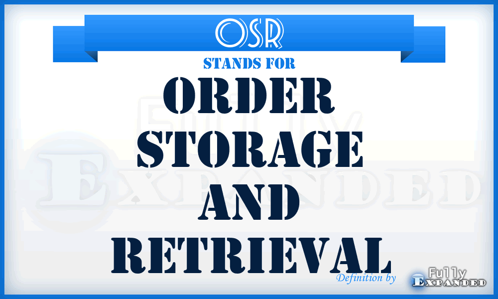 OSR - Order Storage and Retrieval