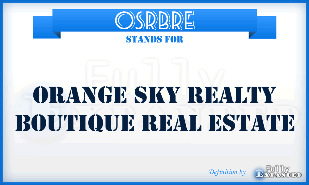 OSRBRE - Orange Sky Realty Boutique Real Estate