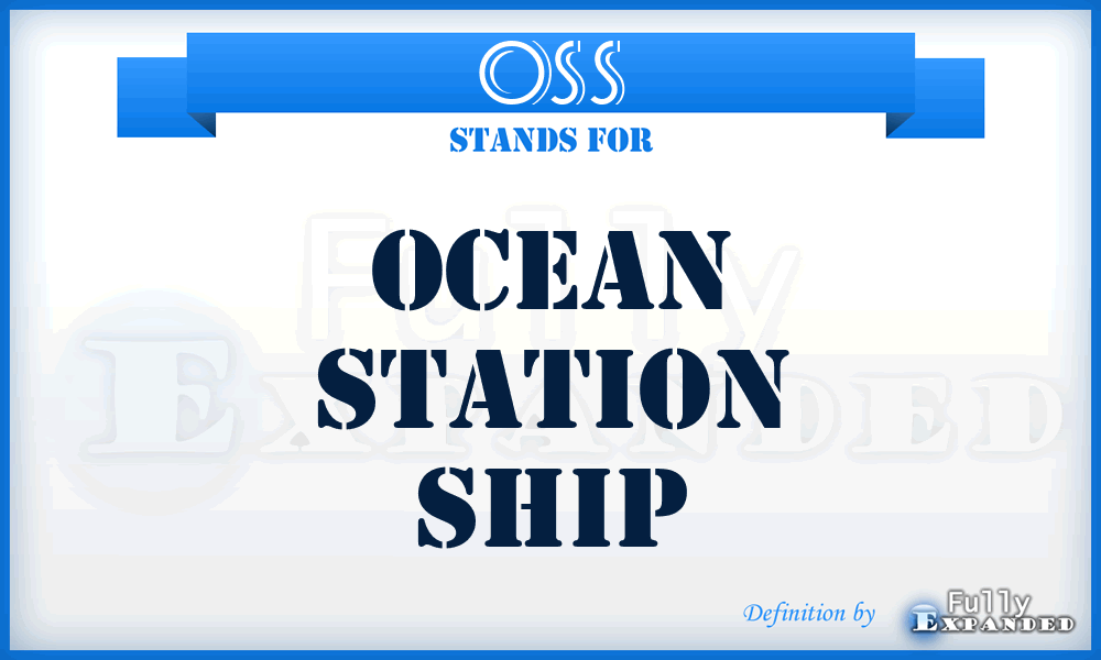 OSS - Ocean Station Ship