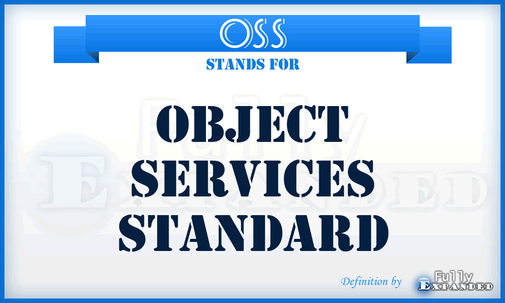 OSS - Object Services Standard