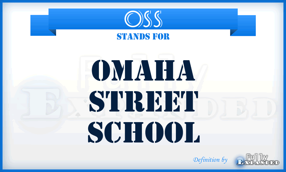 OSS - Omaha Street School